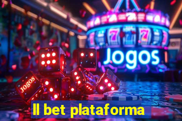 ll bet plataforma